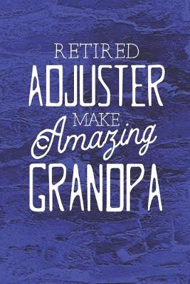 Book cover for Retired Adjuster Make Amazing Grandpa