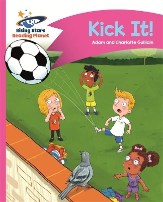 Book cover for Reading Planet - Kick It! - Pink B: Comet Street Kids