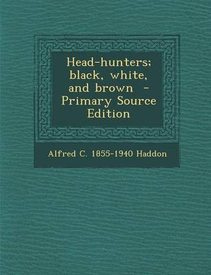 Book cover for Head-Hunters; Black, White, and Brown - Primary Source Edition