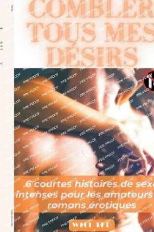 Cover of Combler tous mes désirs