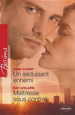 Book cover for Un Seduisant Ennemi - Maitresse Sous Contrat (Harlequin Passions)