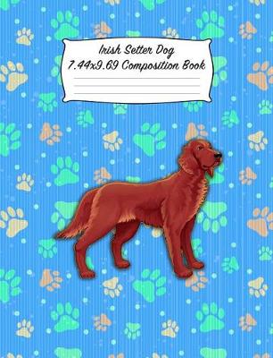 Book cover for Irish Setter Dog 7.44 X 9.69 Composition Book