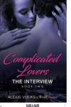 Book cover for Complicated Lovers - The Interview (Book 2)