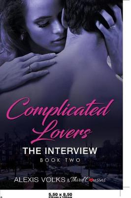 Cover of Complicated Lovers - The Interview (Book 2)