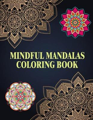 Book cover for Mindful Mandalas Coloring Book