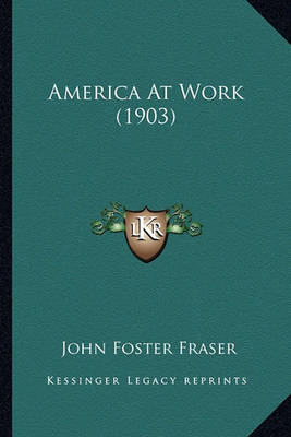 Book cover for America at Work (1903) America at Work (1903)