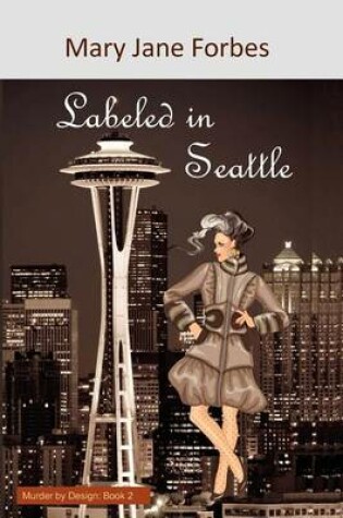 Cover of Labeled in Seattle, Murder by Design Book Two