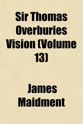 Book cover for Sir Thomas Overburies Vision (Volume 13)