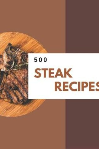 Cover of 500 Steak Recipes