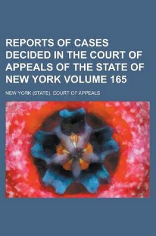 Cover of Reports of Cases Decided in the Court of Appeals of the State of New York Volume 165