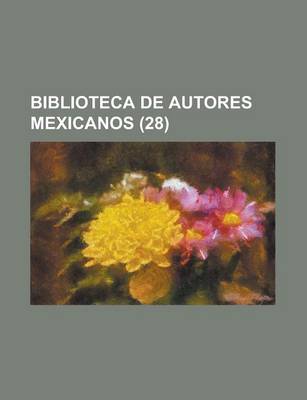 Book cover for Biblioteca de Autores Mexicanos (28)