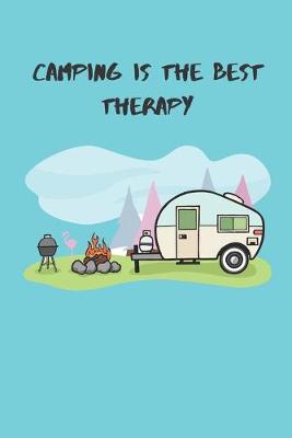 Book cover for Camping Is The Best Therapy