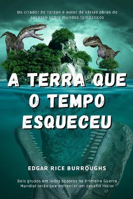 Book cover for A Terra Que o Tempo Esqueceu