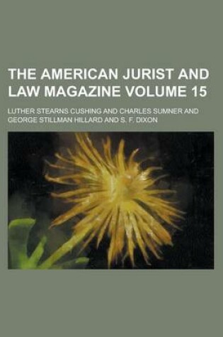 Cover of The American Jurist and Law Magazine Volume 15