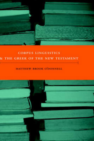 Cover of Corpus Linguistics and the Greek of the New Testament