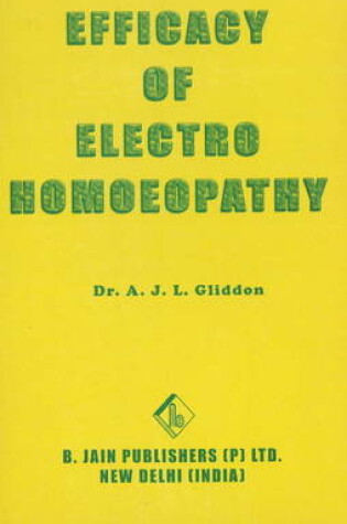 Cover of Efficacy of Electro Homoeopathy