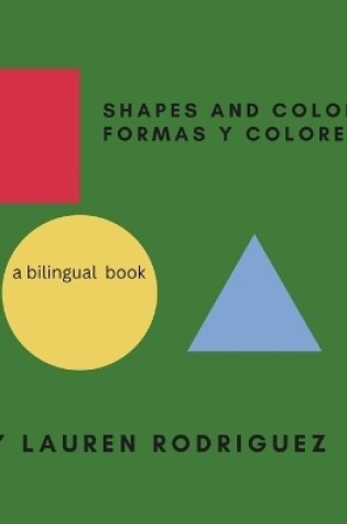 Cover of Shapes and Colors formas y colores