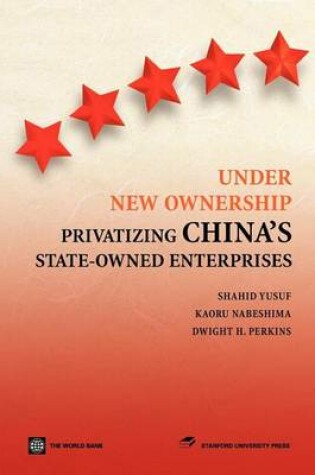 Cover of Under New Ownership: Privatizing China's State-Owned Enterprises