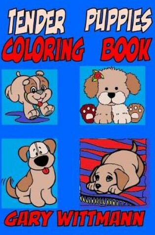 Cover of Tender Puppies Coloring Book