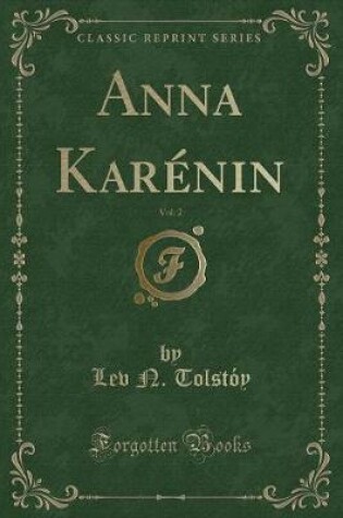 Cover of Anna Karénin, Vol. 2 (Classic Reprint)