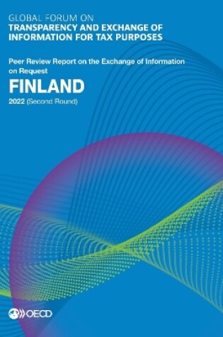 Cover of Global Forum on Transparency and Exchange of Information for Tax Purposes: Finland 2022 (Second Round) Peer Review Report on the Exchange of Information on Request