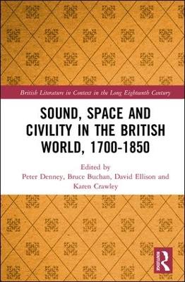 Cover of Sound, Space and Civility in the British World, 1700-1850