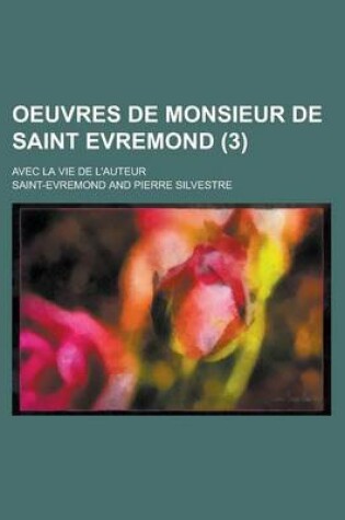 Cover of Oeuvres de Monsieur de Saint Evremond; Avec La Vie de L'Auteur (3)