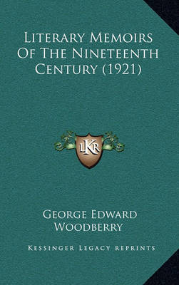 Book cover for Literary Memoirs of the Nineteenth Century (1921)