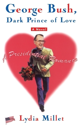Book cover for George Bush, Dark Prince of Love