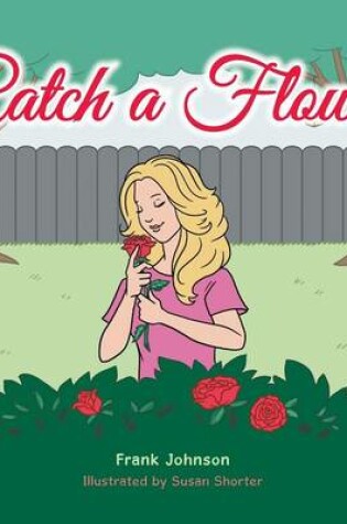 Cover of Catch a Flower