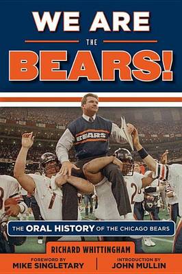 Book cover for We Are the Bears!: The Oral History of the Chicago Bears