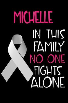 Book cover for MICHELLE In This Family No One Fights Alone