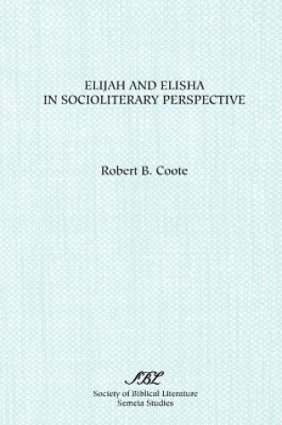 Cover of Elijah and Elisha in Socioliterary Perspective