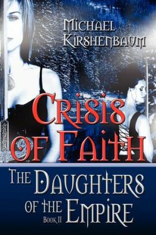 Cover of Crisis of Faith, Daughters of the Empire, Book II