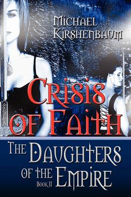 Cover of Crisis of Faith, Daughters of the Empire, Book II