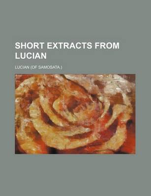 Book cover for Short Extracts from Lucian