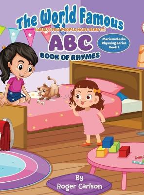 Book cover for The World Famous(Well a few people have read it) ABC Book of Rhymes