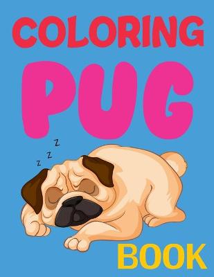Book cover for Coloring Pug Book