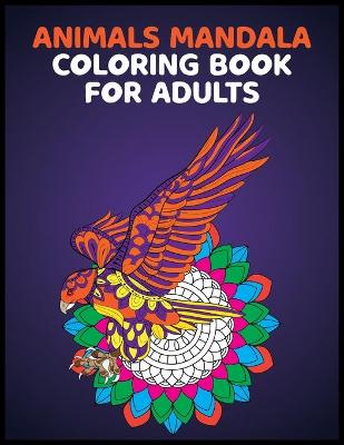 Book cover for Animals Mandala Coloring Books for Adults