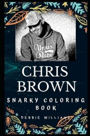 Cover of Chris Brown Snarky Coloring Book