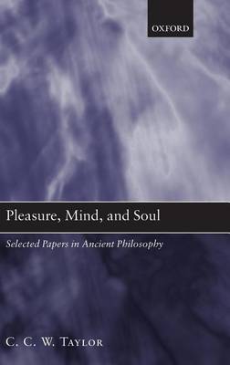 Book cover for Pleasure, Mind, and Soul: Selected Papers in Ancient Philosophy