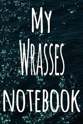 Book cover for My Wrasses Notebook