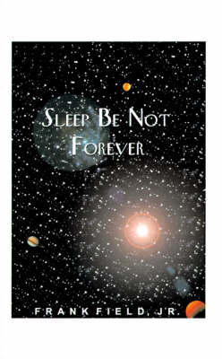 Book cover for Sleep be Not Forever
