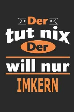 Cover of Der tut nix Der will nur imkern