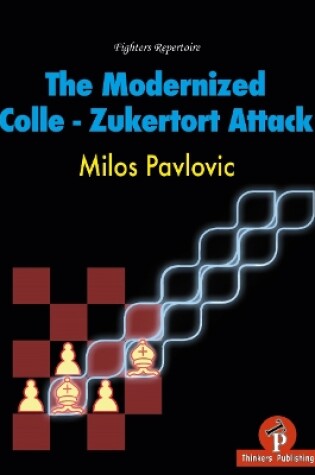 Cover of The Modernized Colle-Zukertort Attack