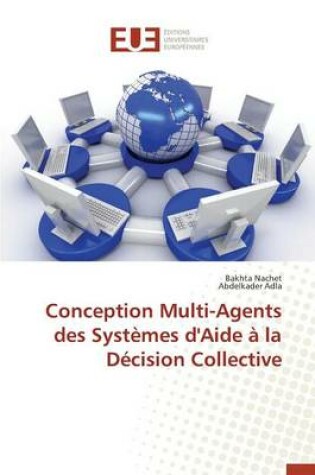 Cover of Conception Multi-Agents Des Systemes d'Aide A La Decision Collective