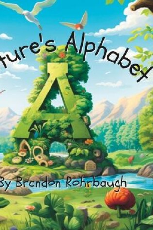 Cover of Nature's Alphabet (An A to Z Adventure)