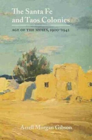 Cover of The Santa Fe and Taos Colonies