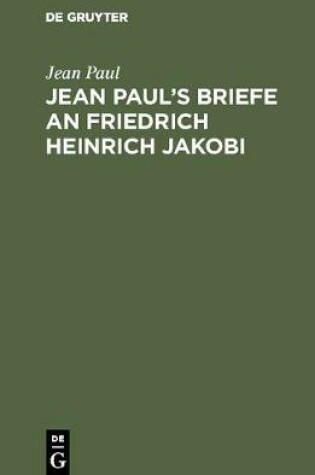 Cover of Jean Paul's Briefe an Friedrich Heinrich Jakobi