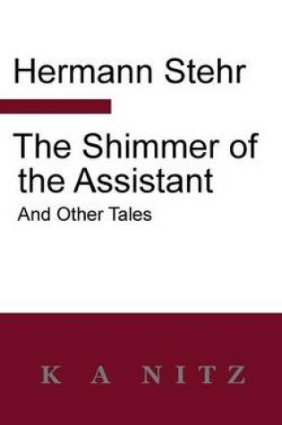 Cover of The Shimmer of the Assistant and Other Tales